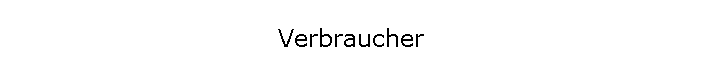 Verbraucher